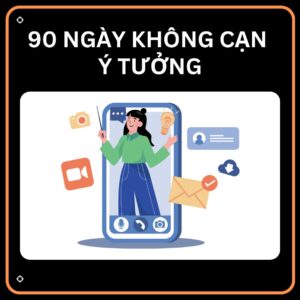 90 ngày không cạn ý tưởng