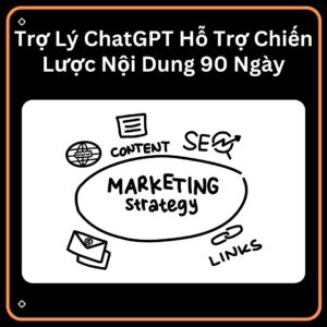Trợ Lý ChatGPT Chiến Lược Nội Dung 90 Ngày Đa Kênh